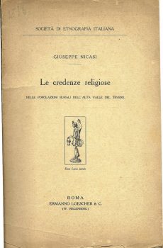 LE CREDENZE RELIGIOSE DELLE POPOLAZIONI RURALI DELL'ALTA VALLE DEL TEVERE di GIUSEPPE NICASI