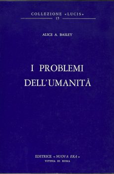 I PROBLEMI DELL'UMANITA' di ALICE A. BAILEY