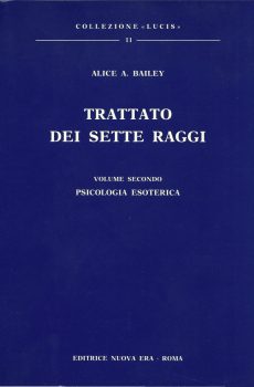 TRATTATO DEI SETTE RAGGI VOLUME SECONDO PSICOLOGIA ESOTERICA di ALICE A. BAILEY