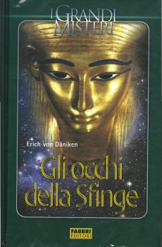 GLI OCCHI DELLA SFINGE di ERICH VON DANIKEN