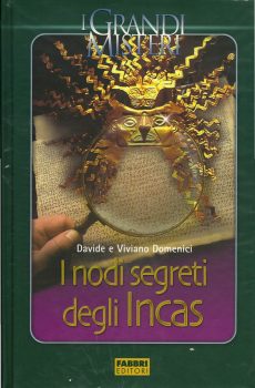 I NODI SEGRETI DEGLI INCAS di DAVIDE E VIVIANO DOMENICI