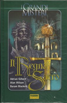 IL REGNO SACRO di ADRIAN GILBERT - ALAN WILSON - BARAM BLACKETT