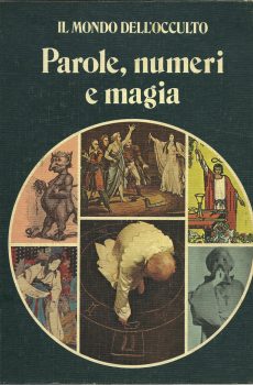 PAROLE NUMERI E MAGIA (IL MONDO DELL'OCCULTO) di STUART HOLROYD