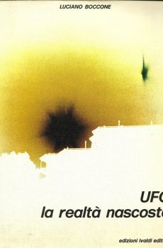 UFO LA REALTA' NASCOSTA di LUCIANO BOCCONE