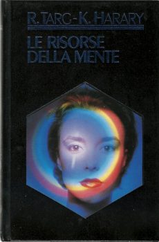 Le risorse della mente di Russell Targ e Keith Harary