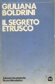 IL SEGRETO ETRUSCO di GIULIANA BOLDRINI