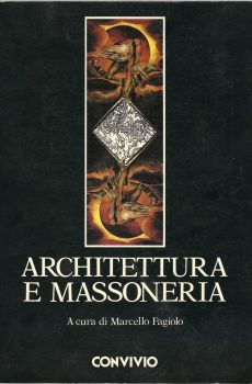 ARCHITETTURA E MASSONERIA di MARCELLO FAGIOLO