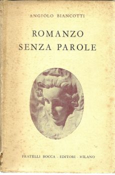 ROMANZO SENZA PAROLE di ANGIOLO BIANCOTTI
