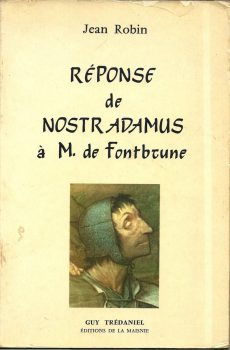 REPONSE DE NOSTRADAMUS à M.DE FONTBRUNE di JEAN ROBIN