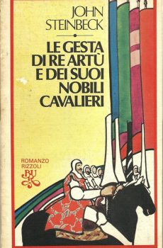 LE GESTA DI RE ARTU' E DEI SUOI NOBILI CAVALIERI di JOHN STEINBECK