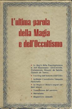 L'ULTIMA PAROLA DELLA MAGIA E DELL'OCCULTISMO di CARLOS MAUCCI