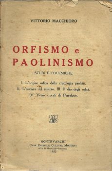ORFISMO E PAOLINISMO STUDI E POLEMICHE di VITTORIO MACCHIORO