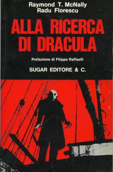 ALLA RICERCA DI DRACULA di RAYMOND T. MCNALLY - RADU FLORESCU
