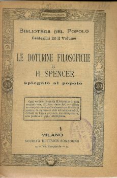 LE DOTTRINE FILOSOFICHE DI H. SPENCER SPIEGATE AL POPOLO di BIBLIOTECA DEL POPOLO