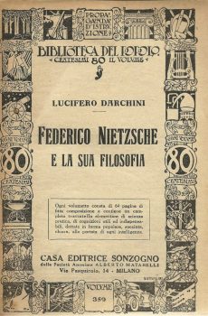 FEDERICO NIETZSCHE E LA SUA FILOSOFIA di LUCIFERO DARCHINI BIBLIOTECA DEL POPOLO