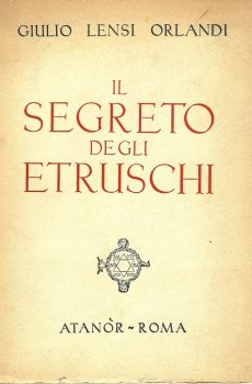 IL SEGRETO DEGLI ETRUSCHI di GIULIO LENSI ORLANDI