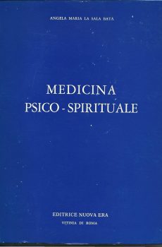MEDICINA PSICO-SPIRITUALE di ANGELA MARIA LA SALA BATA'