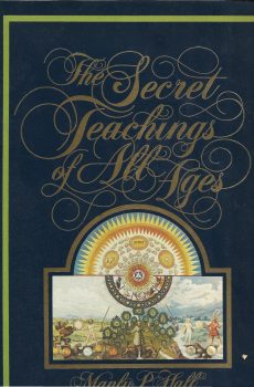 THE SECRET TEACHINGS OF ALL AGES di MANLY P. HALL