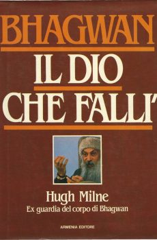 BHAGWAN IL DIO CHE FALLI' di HUGH MILNE